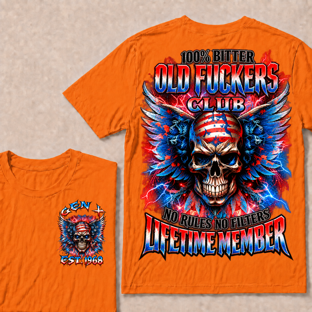 100% Bitter Old Fuckers Club Lifetime Member T Shirt Custom Year Gen X No Rules No Filters Mens Tee