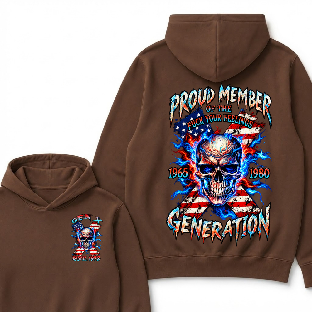 Gen X Proud Member Of The Fucking Your Feelings Custom Year Hoodie