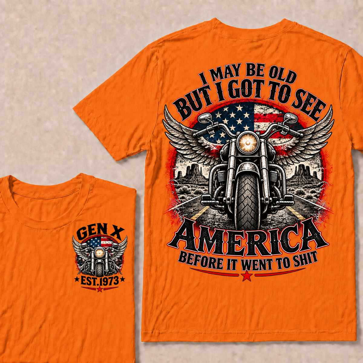 Gen X Est Year Winged Motorcycle T-Shirt | I May Be Old But I Got To See America Before It Went To Shit