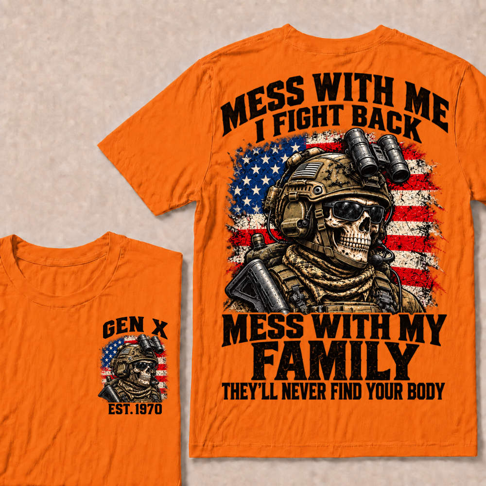 Mess With Me I Fight Back Custom Year Gen X Tactical Soldier T-Shirt