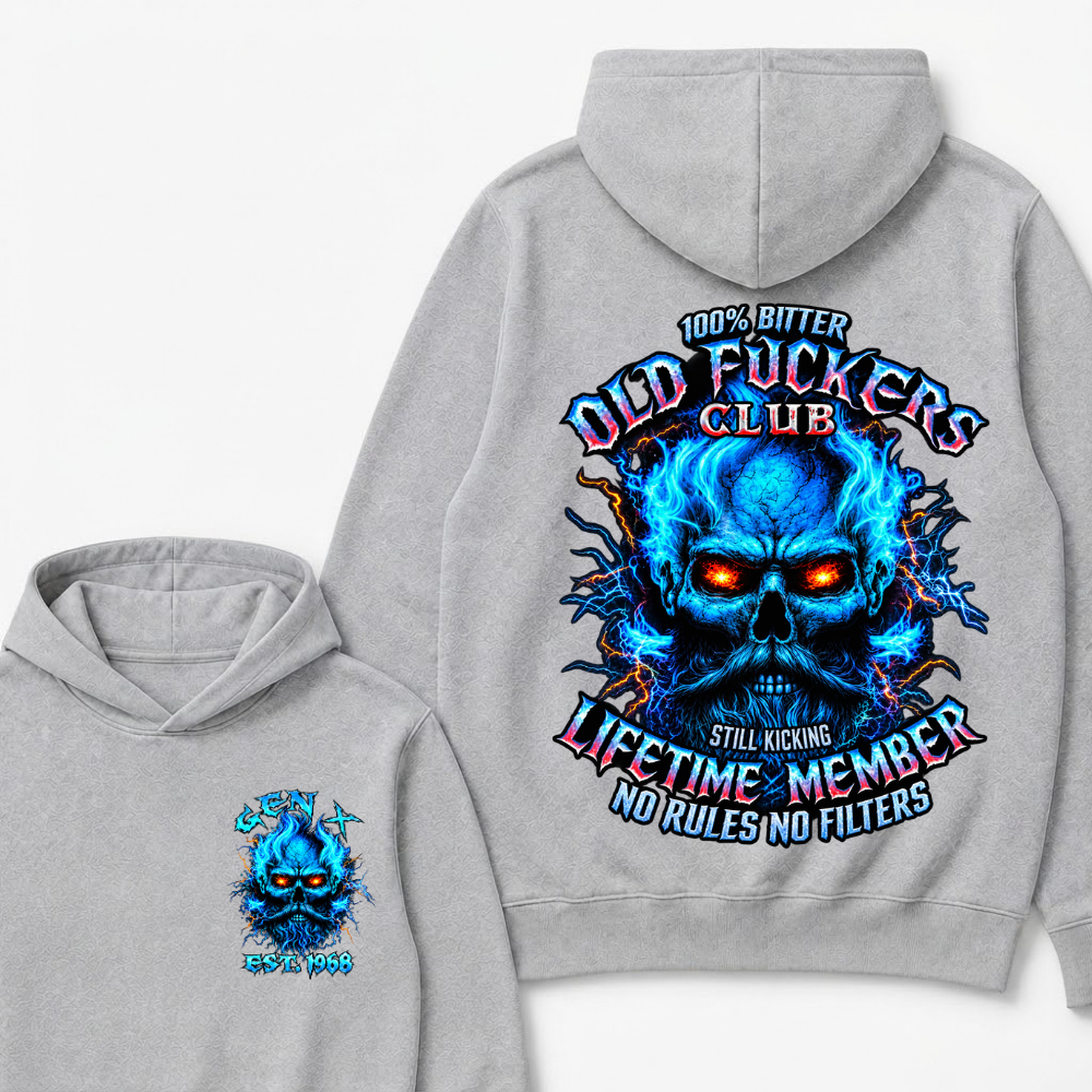 Gen X Custom Year Old Fuckers Club 100% Bitter Lifetime Member Skull Hoodie