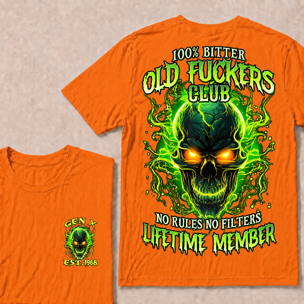 100% Bitter Old Fuckers Club Lifetime Member T Shirt Custom Year Gen X Green Flame Skull No Rules No Filters Men Graphic Tee