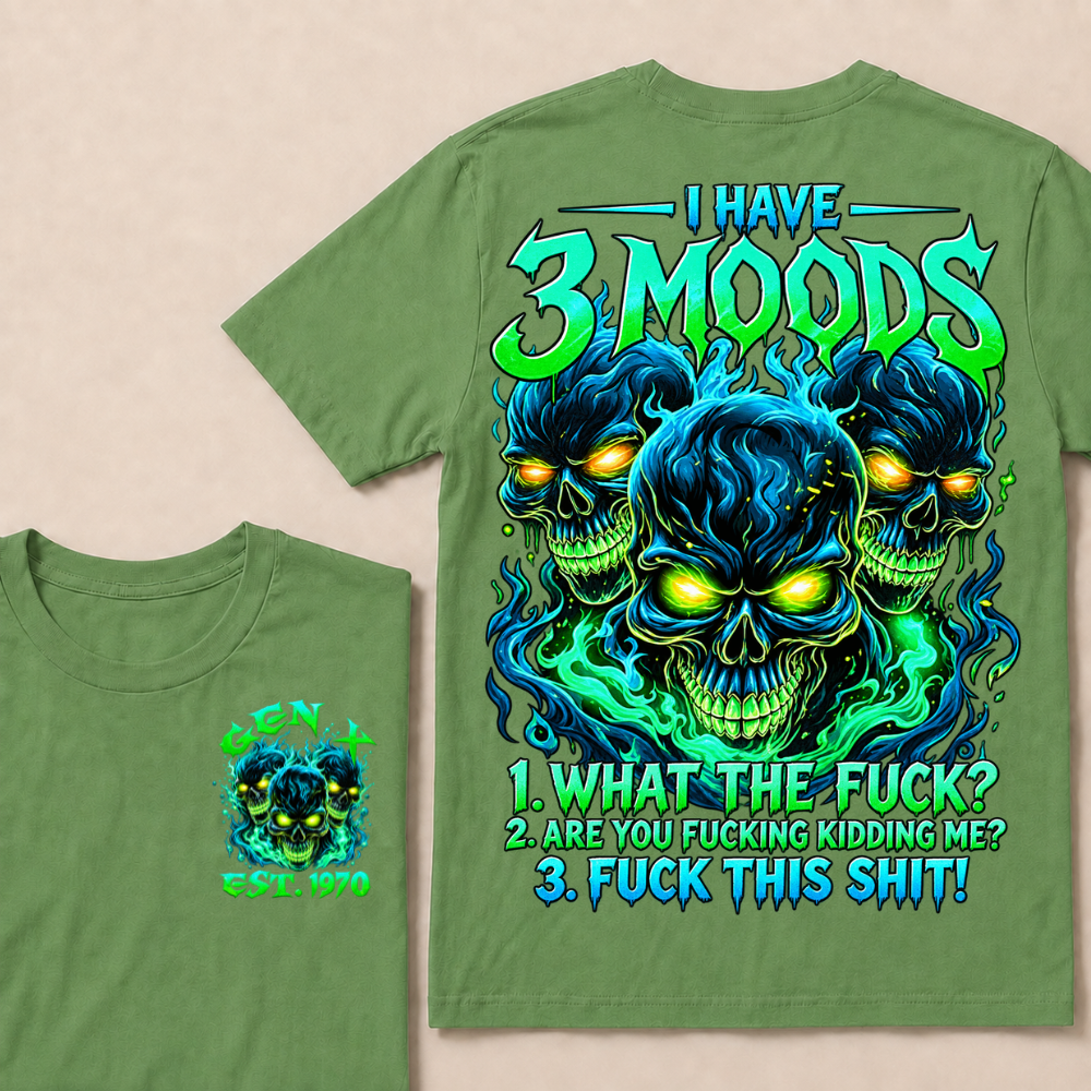 I Have 3 Moods T Shirt Custom Year Gen X Three Blue Green Fire Skulls Mens Biker Graphic Tee