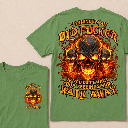 Warning I'm An Old Fucker T Shirt Custom Year Gen X Triple Cracked Lava Skull Orange Fire Graphic If You Don't Want Your Feelings Hurt Walk Away Mens Biker Tee