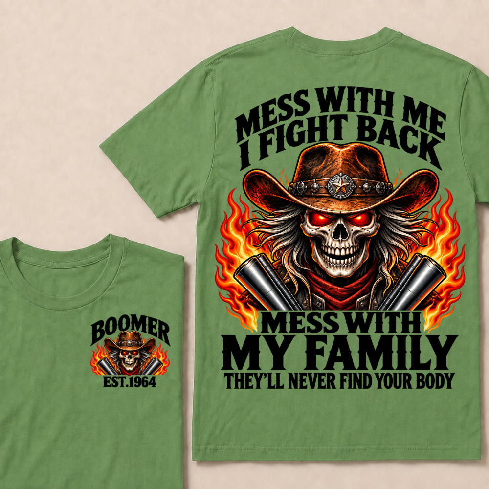 Mess With Me I Fight Back Custom Year Boomer Cowboy Skull T-Shirt