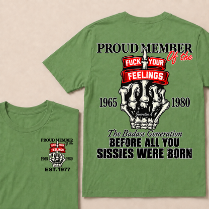 Proud Member Of The Fuck Your Feelings Generation X Custom Year Skeleton Hand T-Shirt