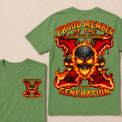 Proud Member Of The Fuck Your Feelings Gen X Custom Year T-shirt