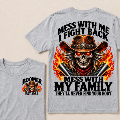 Mess With Me I Fight Back Custom Year Boomer Cowboy Skull T-Shirt