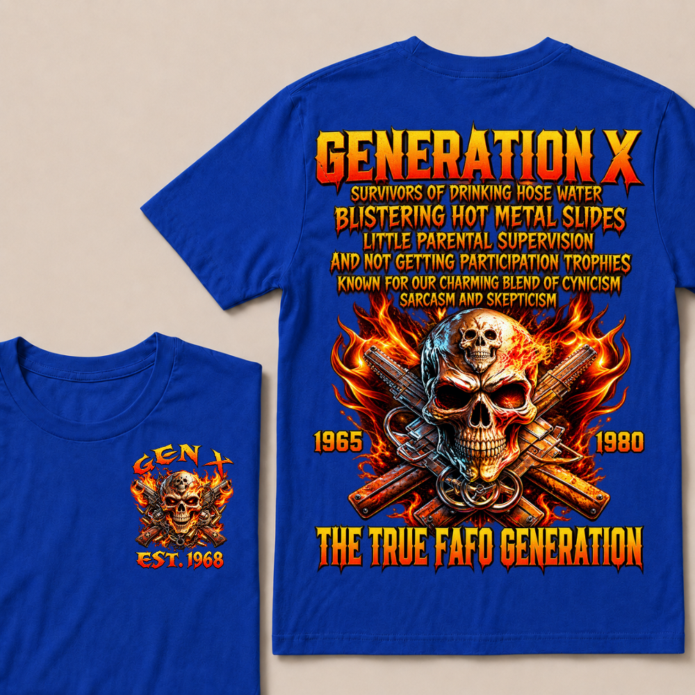 Generation X The Ture Fafo Generation Custom Year T-shirt