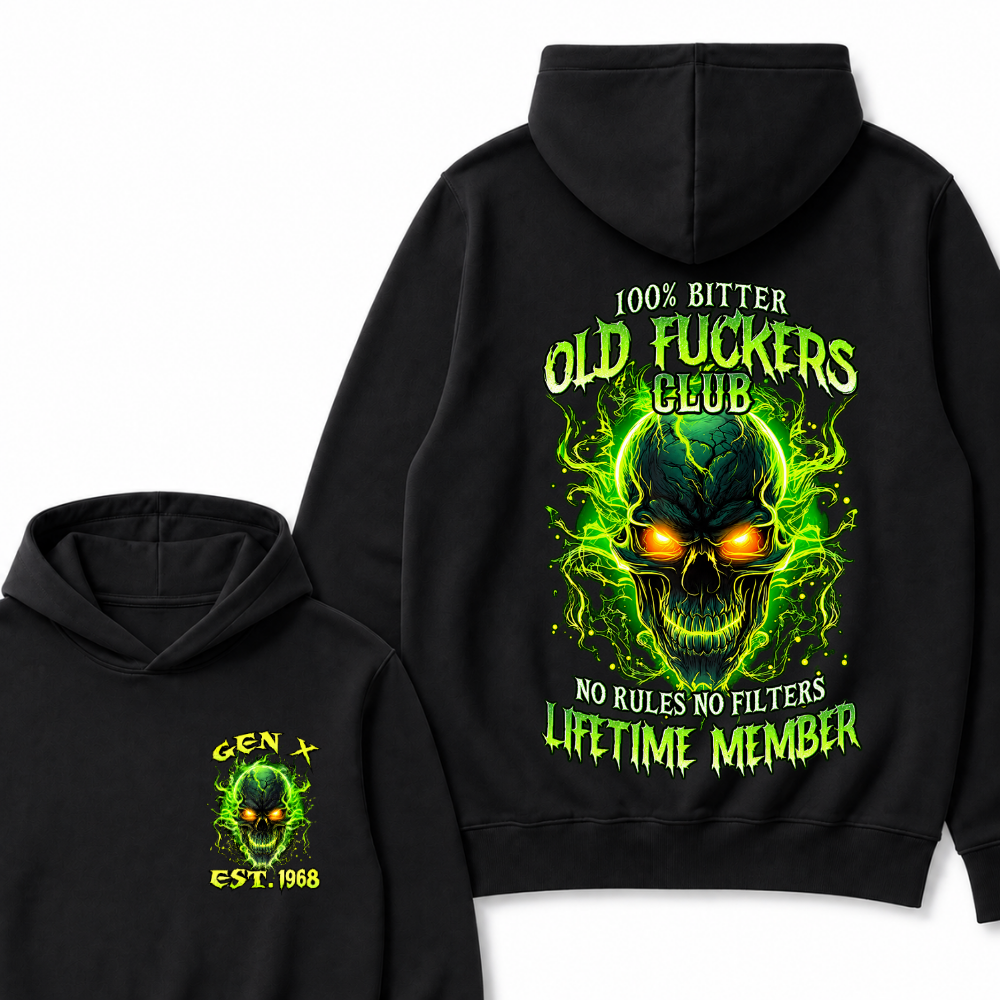 100% Bitter Old Fuckers Club Lifetime Member Hoodie Custom Year Gen X Green Fire Glowing Skull No Rules No Filters Men Graphic Hoodies