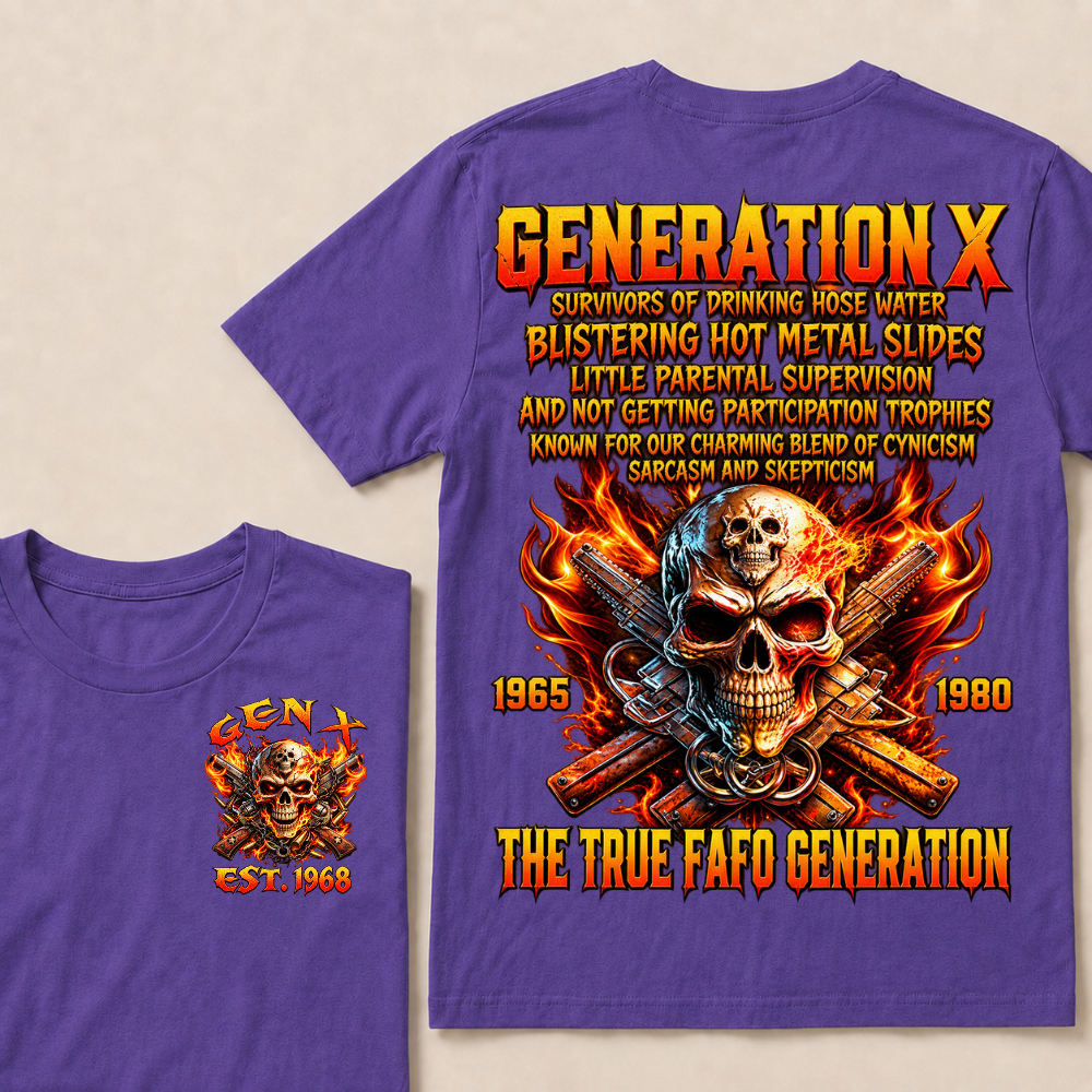 Generation X The Ture Fafo Generation Custom Year T-shirt