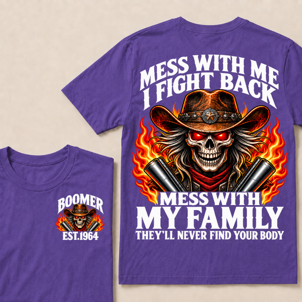 Mess With Me I Fight Back Custom Year Boomer Cowboy Skull T-Shirt