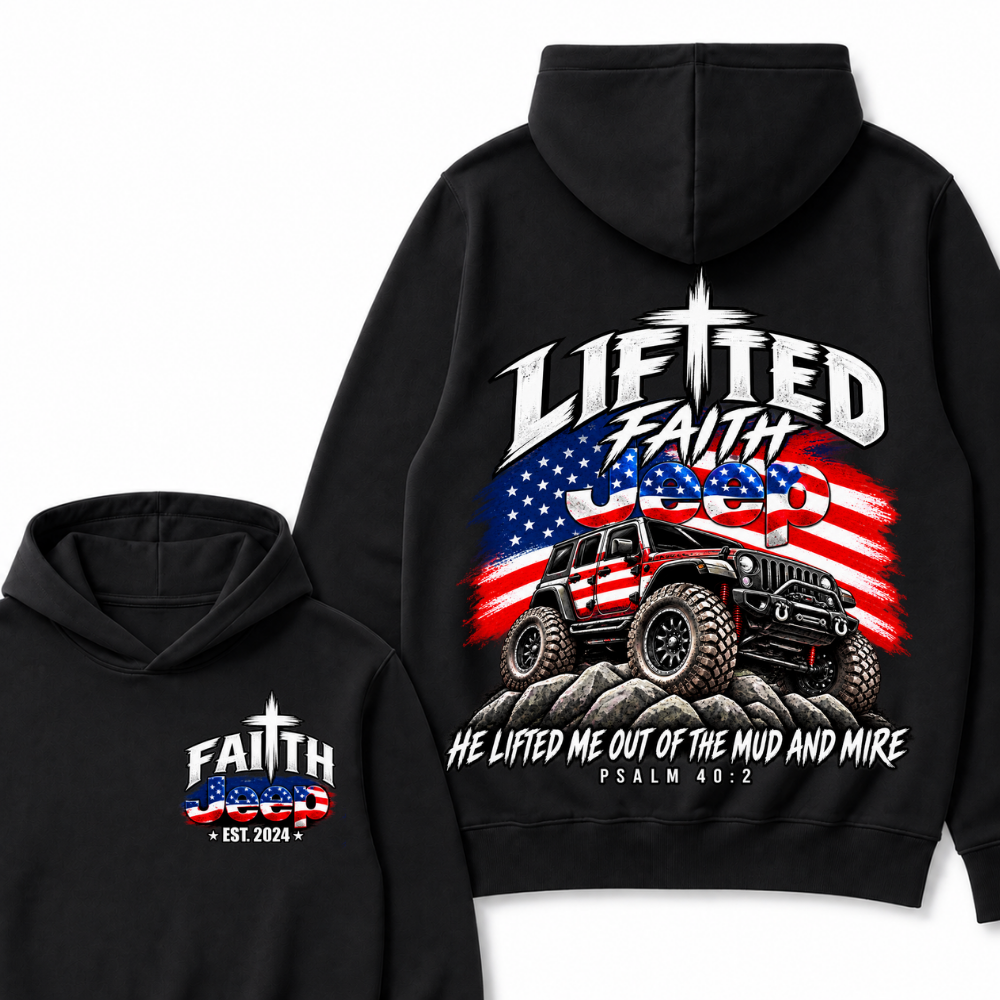 Lifted Faith He Lifted Me Out Of The Mud And Mire Psalm 40:2 Faith Jeep Est. Year Hoodie