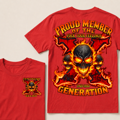 Proud Member Of The Fuck Your Feelings Gen X Custom Year T-shirt