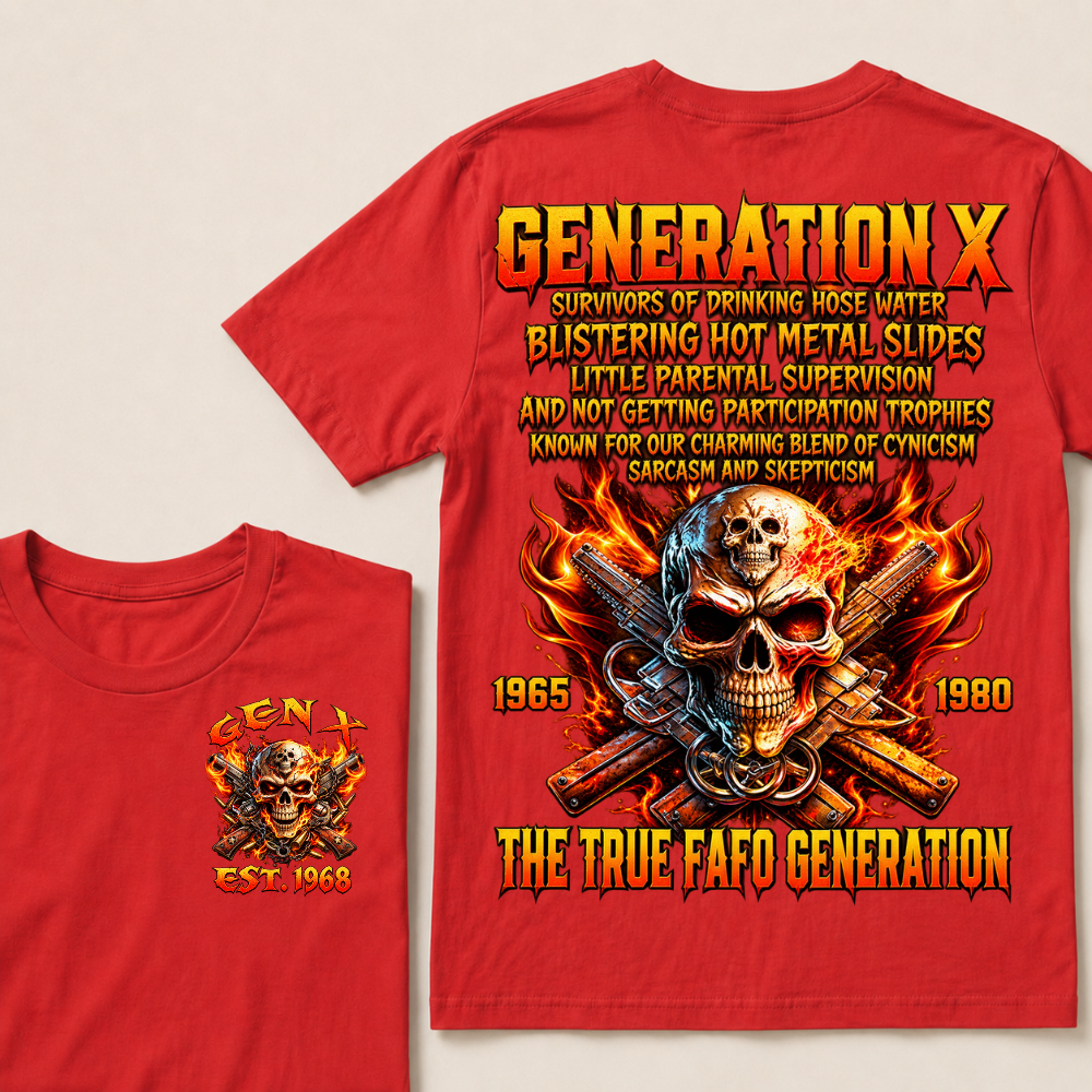 Generation X The Ture Fafo Generation Custom Year T-shirt