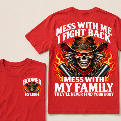 Mess With Me I Fight Back Custom Year Boomer Cowboy Skull T-Shirt