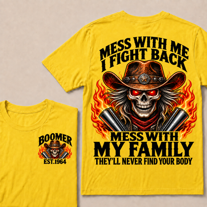 Mess With Me I Fight Back Custom Year Boomer Cowboy Skull T-Shirt