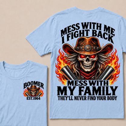 Mess With Me I Fight Back Custom Year Boomer Cowboy Skull T-Shirt