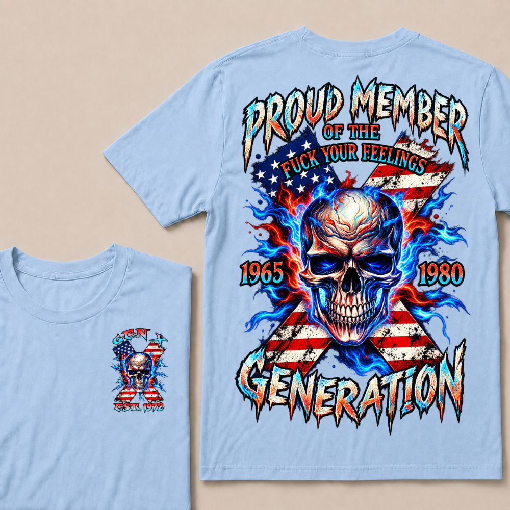 Proud Member Of The Fuck Your Feelings Generation Custom Year American Flag Skull T-Shirt