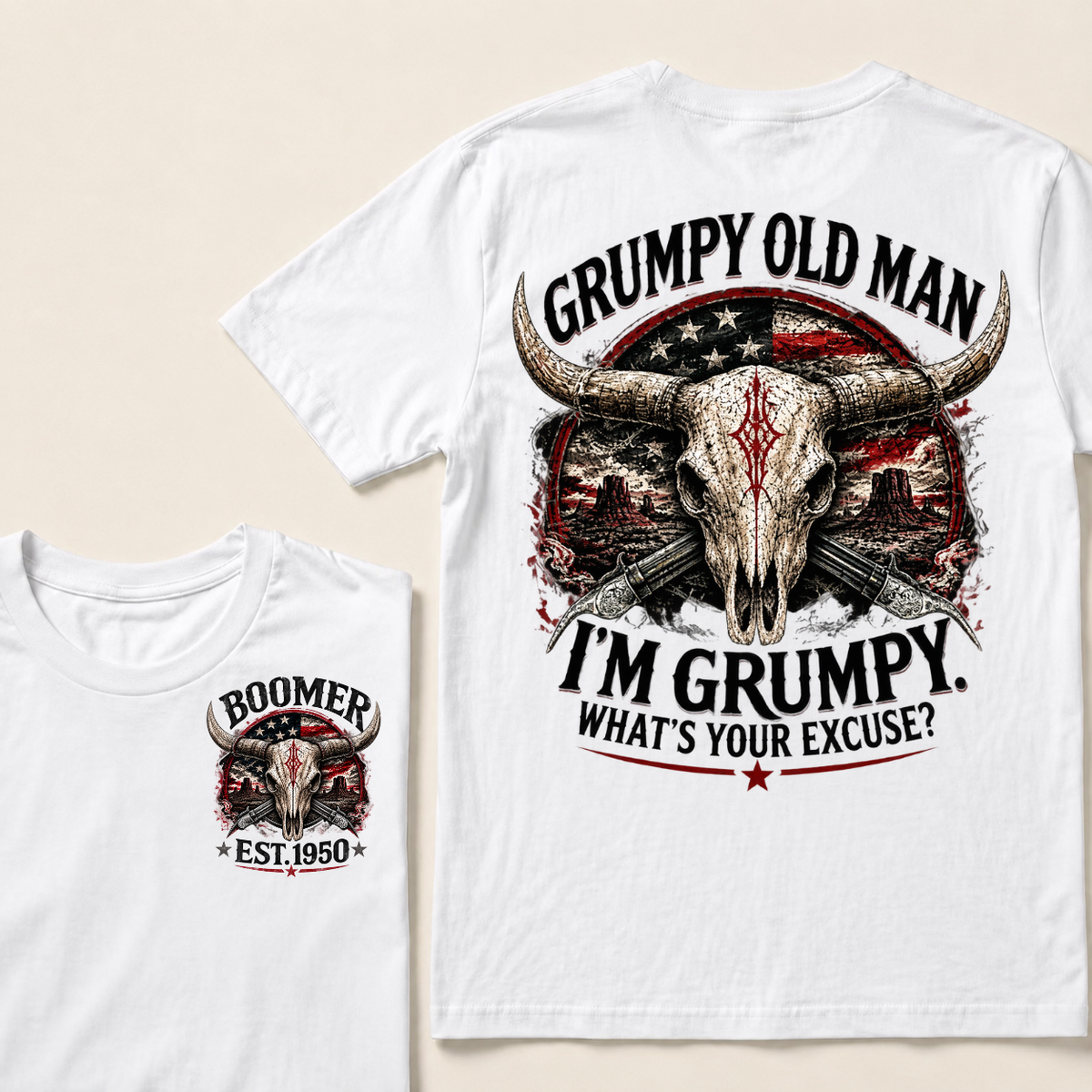Grumpy Old Man I’m Grumpy. What’s Your Excuse? Boomer Est. Year Tee