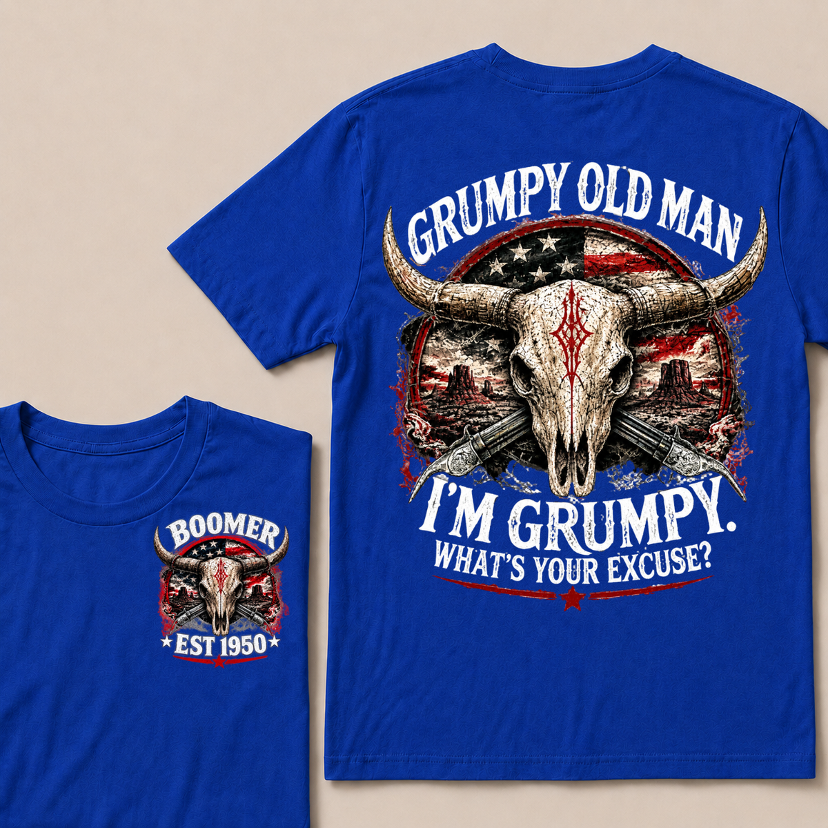 Grumpy Old Man I’m Grumpy. What’s Your Excuse? Boomer Est. Year Tee
