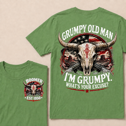 Grumpy Old Man I’m Grumpy. What’s Your Excuse? Boomer Est. Year Tee