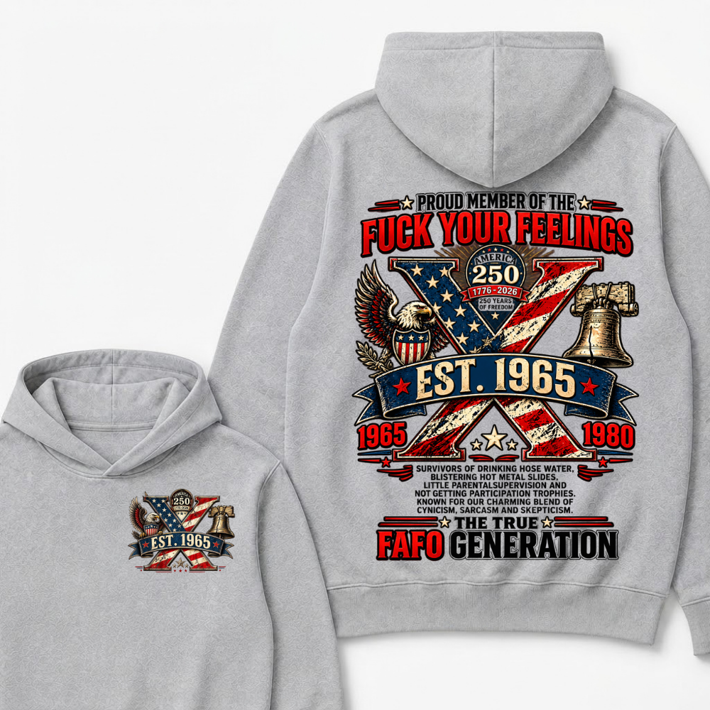 Proud Member Of The Fuck Your Feelings Custom Year Hoodie