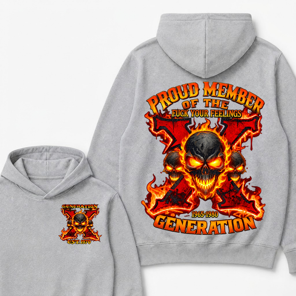 Custom EST Year Proud Member Of The Fuck Your Feelings Generation X Fire Skull Hoodie