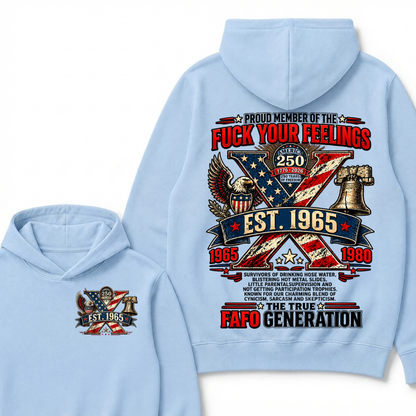 Proud Member Of The Fuck Your Feelings Custom Year Hoodie