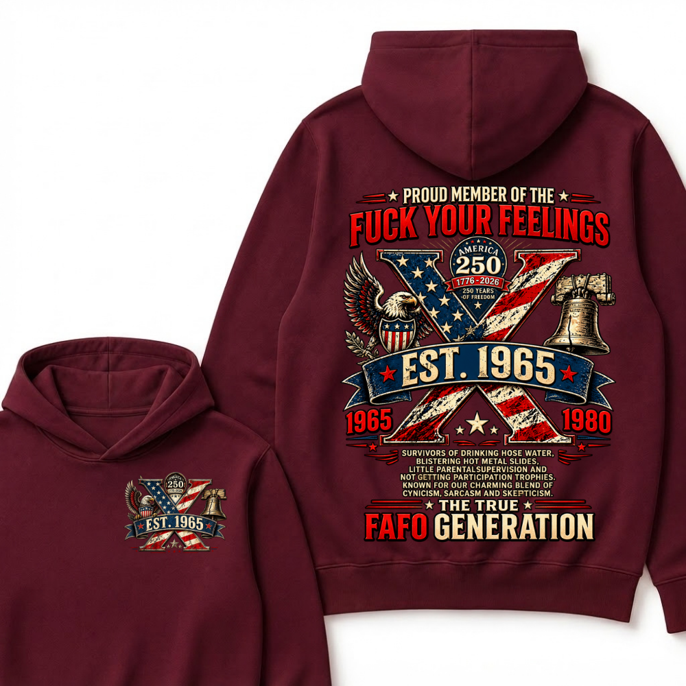 Proud Member Of The Fuck Your Feelings Custom Year Hoodie