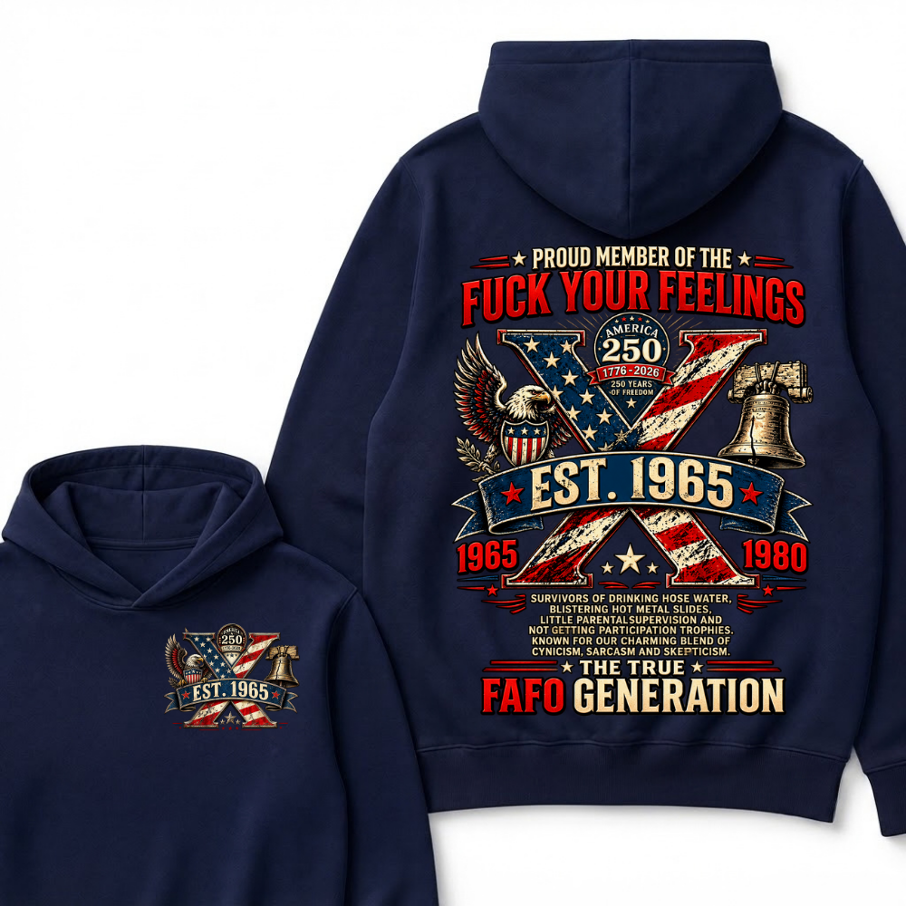 Proud Member Of The Fuck Your Feelings Custom Year Hoodie