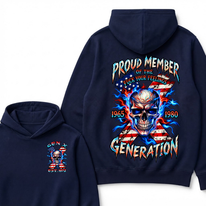 Gen X Proud Member Of The Fucking Your Feelings Custom Year Hoodie