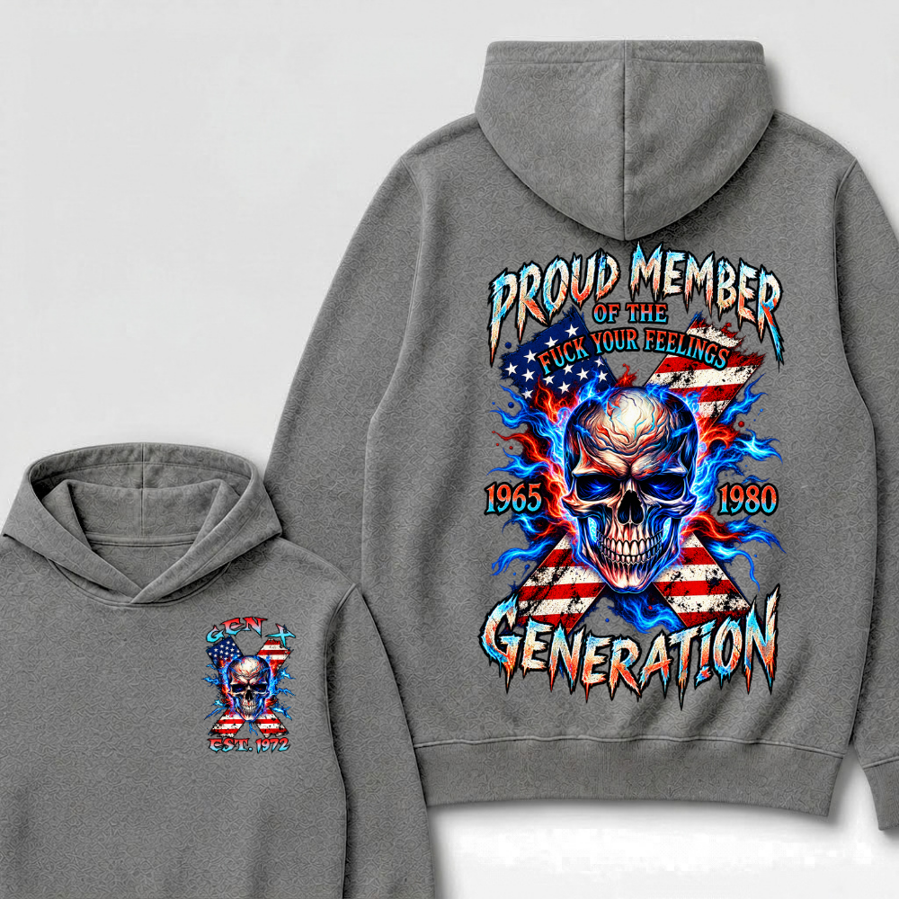 Gen X Proud Member Of The Fucking Your Feelings Custom Year Hoodie