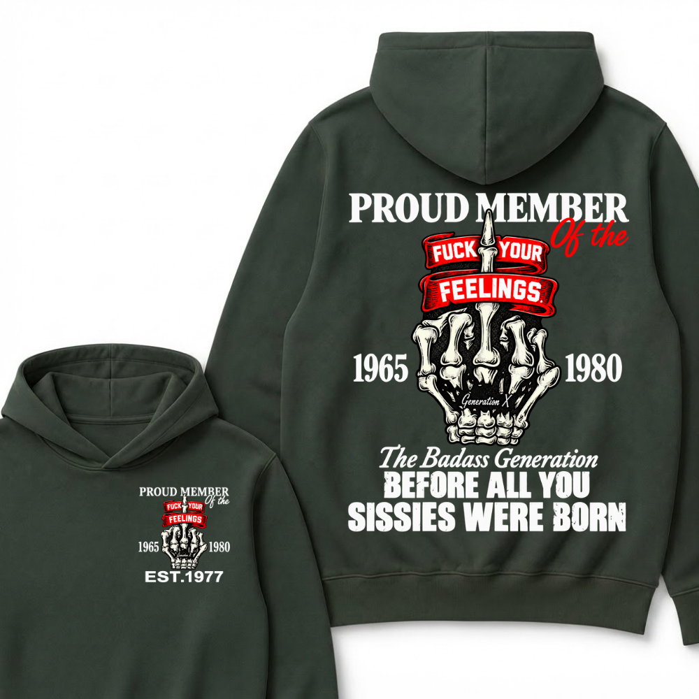 Custom EST Year Proud Member Of The Fuck Your Feelings Gen X Skeleton Hand Hoodie