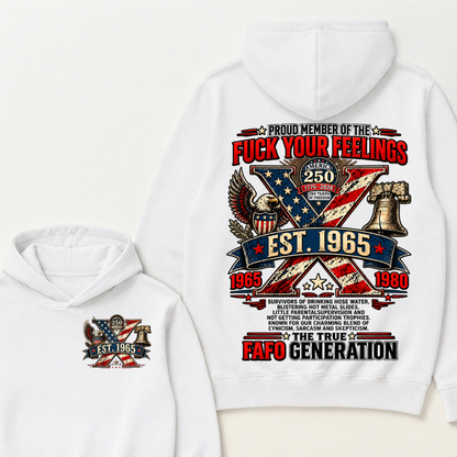Proud Member Of The Fuck Your Feelings Custom Year Hoodie