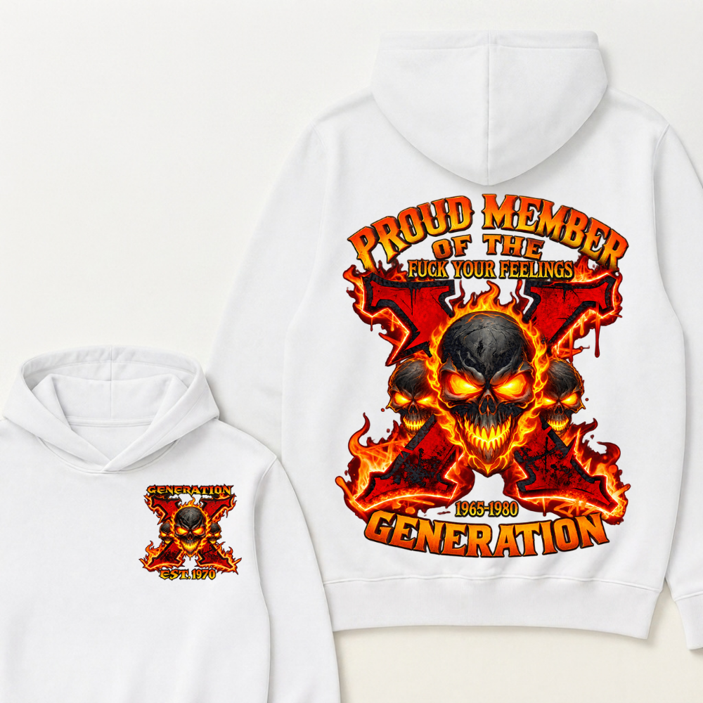 Custom EST Year Proud Member Of The Fuck Your Feelings Generation X Fire Skull Hoodie
