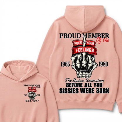 Custom EST Year Proud Member Of The Fuck Your Feelings Gen X Skeleton Hand Hoodie