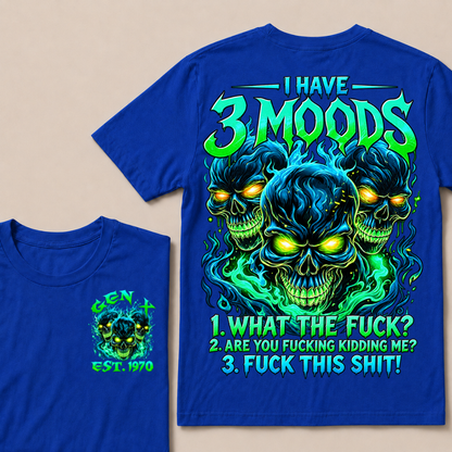 I Have 3 Moods T Shirt Custom Year Gen X Three Blue Green Fire Skulls Mens Biker Graphic Tee