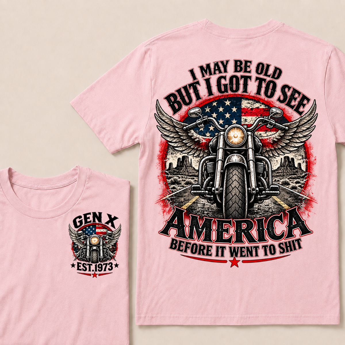 Gen X Est Year Winged Motorcycle T-Shirt | I May Be Old But I Got To See America Before It Went To Shit
