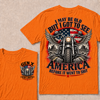 Gen X Est Year Winged Motorcycle T-Shirt | I May Be Old But I Got To See America Before It Went To Shit