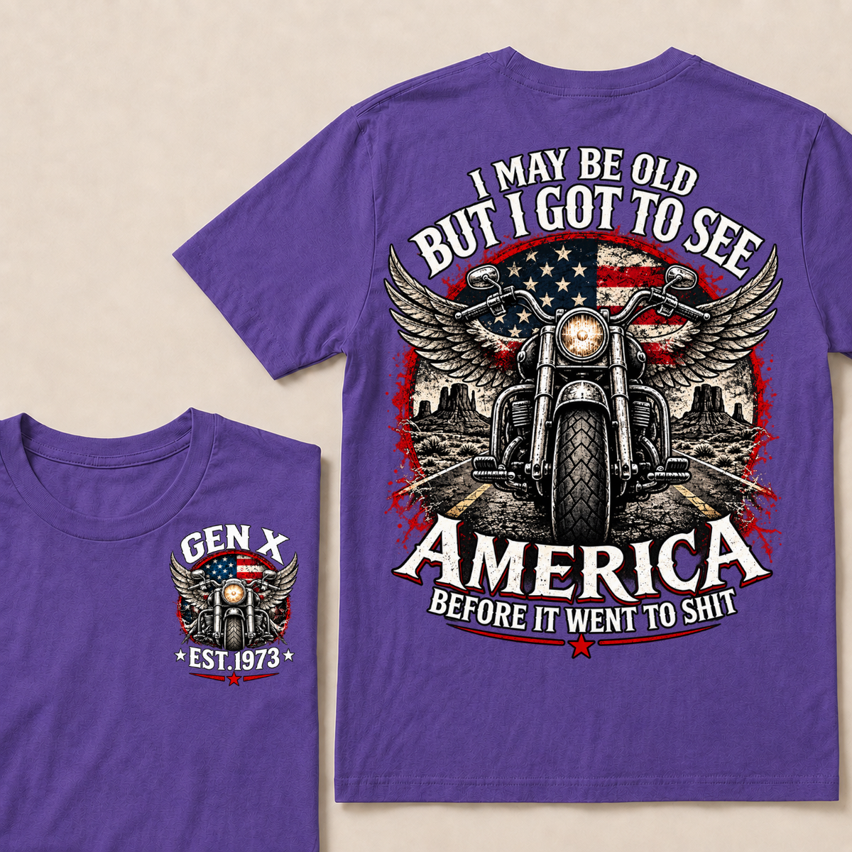 Gen X Est Year Winged Motorcycle T-Shirt | I May Be Old But I Got To See America Before It Went To Shit