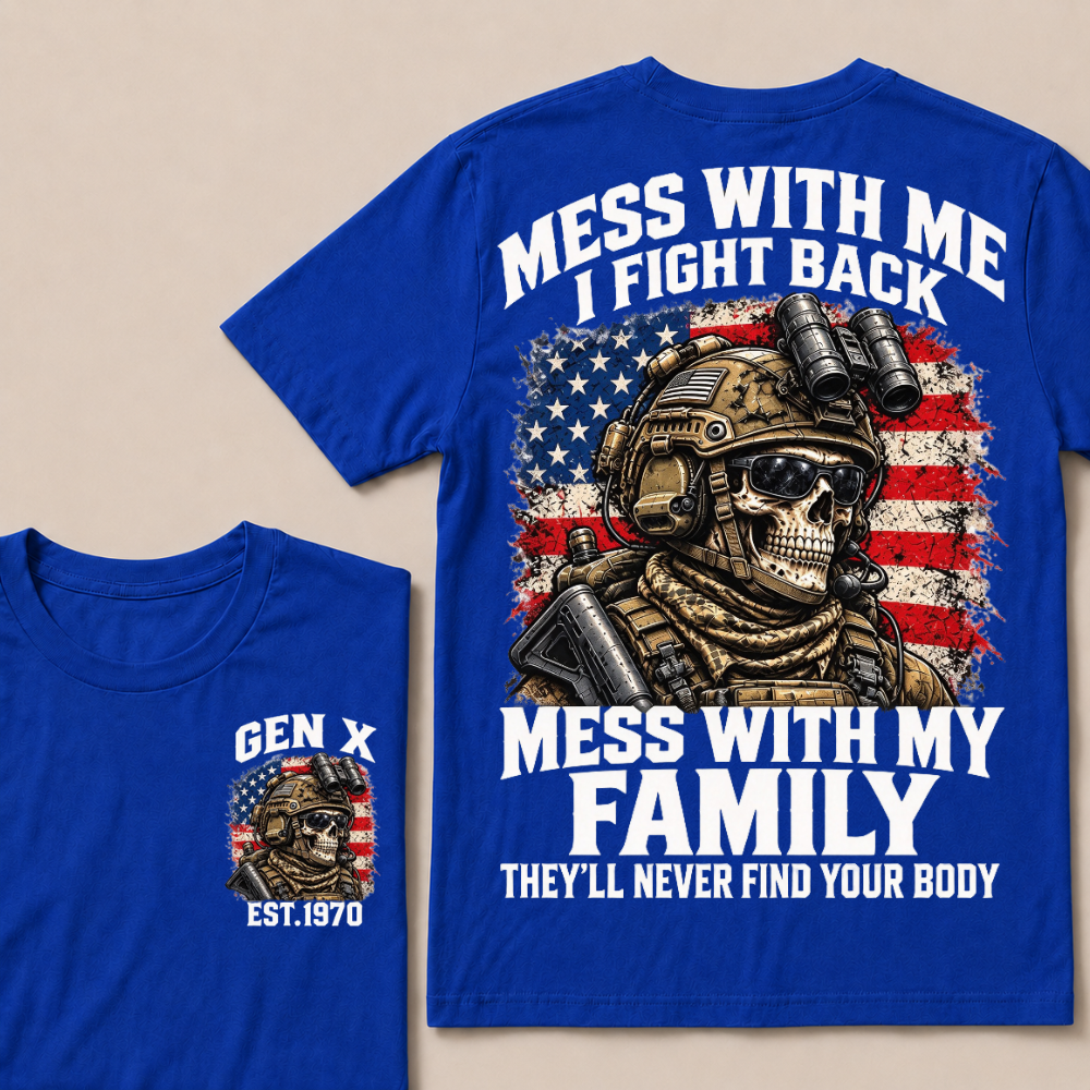 Mess With Me I Fight Back Custom Year Gen X Tactical Soldier T-Shirt