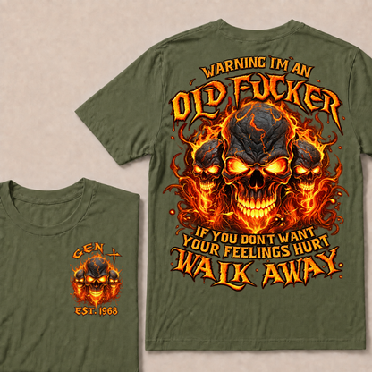Warning I'm An Old Fucker T Shirt Custom Year Gen X Triple Cracked Lava Skull Orange Fire Graphic If You Don't Want Your Feelings Hurt Walk Away Mens Biker Tee