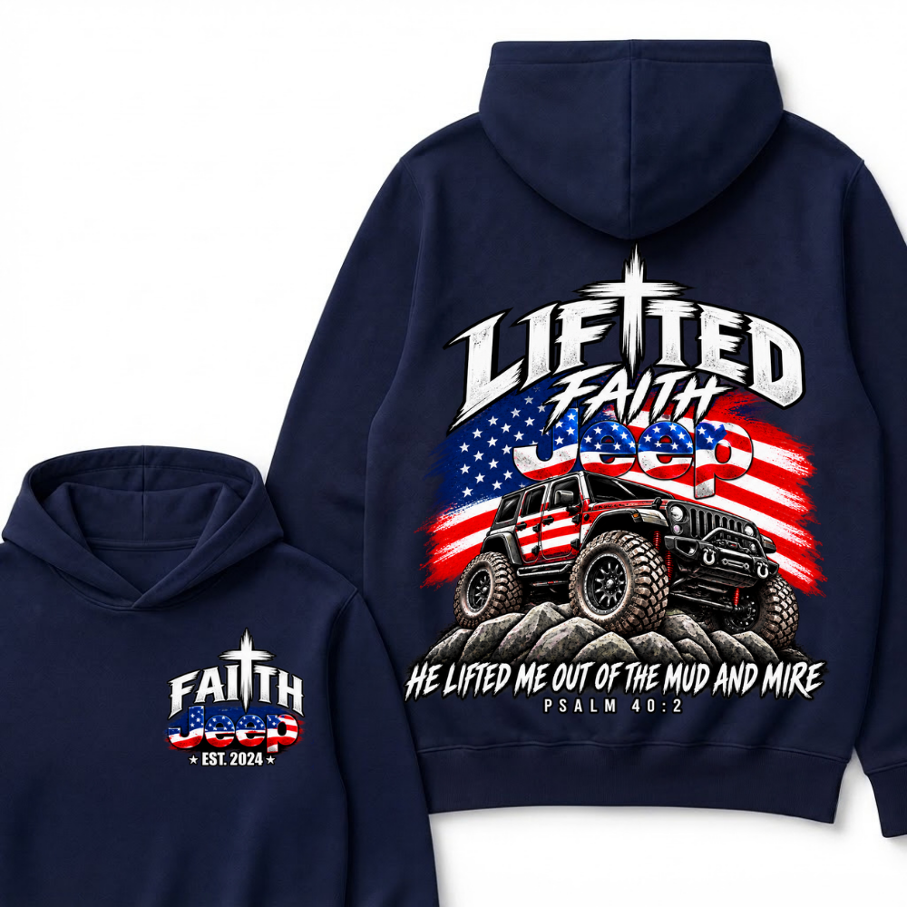 Lifted Faith He Lifted Me Out Of The Mud And Mire Psalm 40:2 Faith Jeep Est. Year Hoodie
