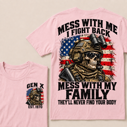 Mess With Me I Fight Back Custom Year Gen X Tactical Soldier T-Shirt