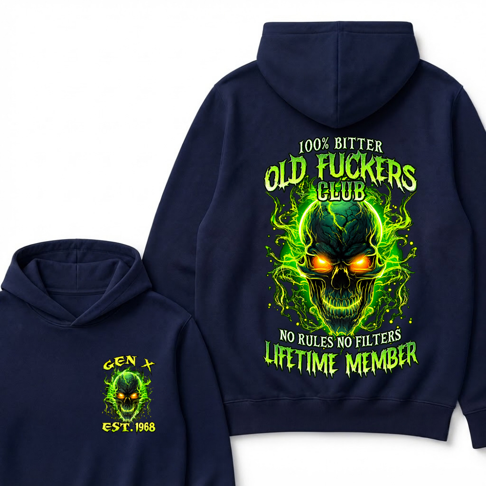 100% Bitter Old Fuckers Club Lifetime Member Hoodie Custom Year Gen X Green Fire Glowing Skull No Rules No Filters Men Graphic Hoodies