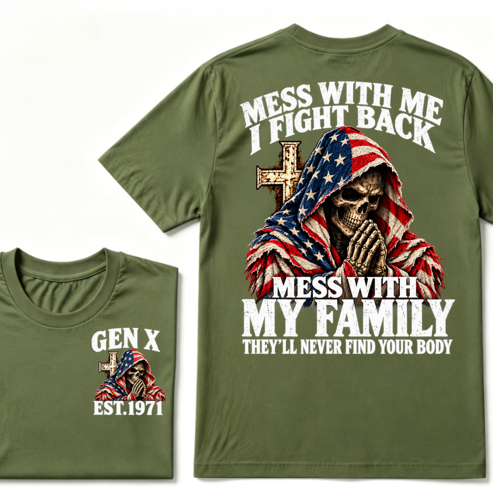 Gen X EST.Year American Flag Prayer Skull Mess With Me I Fight Back Mess With My Family Graphic T-Shirt