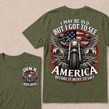 Gen X Est Year Winged Motorcycle T-Shirt | I May Be Old But I Got To See America Before It Went To Shit
