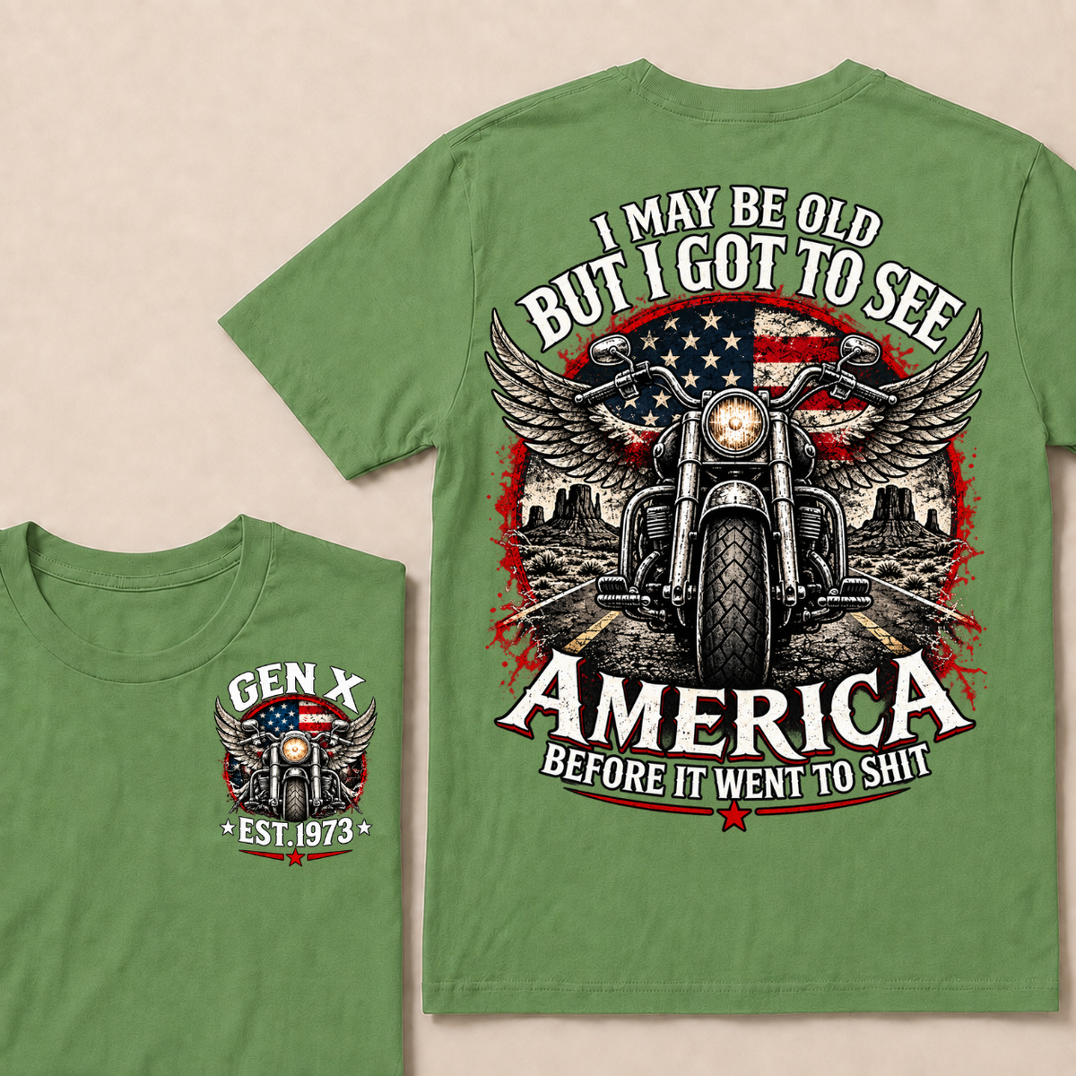Gen X Est Year Winged Motorcycle T-Shirt | I May Be Old But I Got To See America Before It Went To Shit