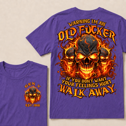 Warning I'm An Old Fucker T Shirt Custom Year Gen X Triple Cracked Lava Skull Orange Fire Graphic If You Don't Want Your Feelings Hurt Walk Away Mens Biker Tee